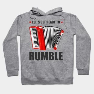 Accordion: Let's get ready to rumble Hoodie